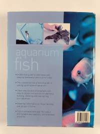 Aquarium fish : a definitive guide to identifying and keeping freshwater and marine fishes