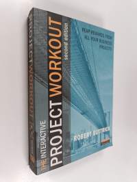 The project workout : a toolkit for reaping rewards from all your business projects