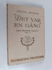 Den tänkande august 2 : Det var en gång