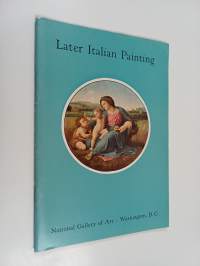 Later Italian painting in the National Gallery of Art