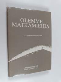 Olemme matkamiehiä