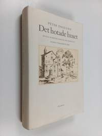 Det hotade huset : adliga föreställningar om samhället under stormaktstiden (signeerattu)