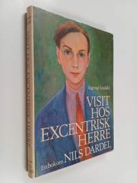 Visit hos excentrisk herre : en bok om nils dardel