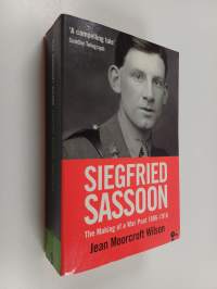Siegfried Sassoon : the making of a war poet : a biography, 1886-1918