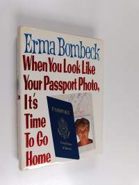 When You Look Like Your Passport Photo, It&#039;s Time to Go Home
