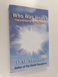 Who Was Jesus? - Fingerprints of the Christ