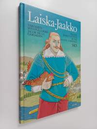 Laiska-Jaakko : tarinoita sotapäällikkö Jacob de la Gardiesta