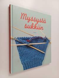 Myssystä sukkiin