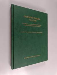 Gottfried Wolters 1910-1989 - Ein bedeutender europäischer Chorleiter und Musikpädagoge aus Emmerich