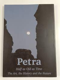 Petra - Half as Old as Time. The Art, The History and The Nature by the Local