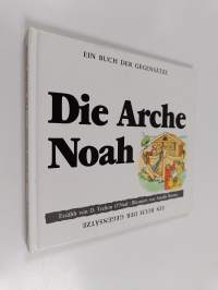 Die Arche Noah - ein Buch der Gegensätze