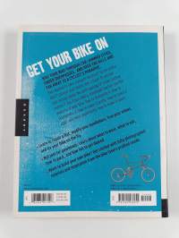 The urban biking handbook : the DIY guide to building, rebuilding, tinkering with, and repairing your bicycle for city living