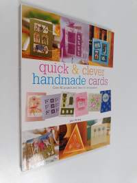 Quick &amp; Clever Handmade Cards - Over 80 Projects and Ideas for All Occasions