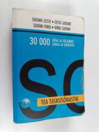 Tea taskusõnastik : soome-eesti/eesti-soome = Taskusanakirja : suomi-viro/viro-suomi