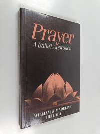 Prayer - A Baháʼí Approach