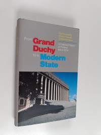 From Grand Duchy to a Modern State : A Political History of Finland Since 1809
