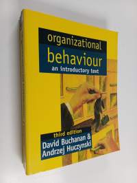 Organizational behaviour : an introductory text , David Buchanan and Andrzej Huczynski