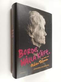 &quot;Borde hålla käft&quot; : en bok om Märta Tikkanen - Borde hålla käft - Bok om Märta Tikkanen