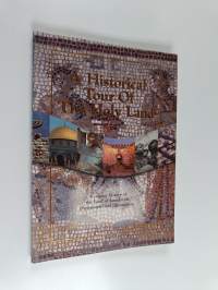A Historical Tour of the Holy Land : A Concise History of the Land of Israel with Photographs and Illustrations