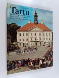 Üliopilaslinn Tartu = Tartu : Gorod studenčeskij = Tartu : town of students = Tartu - Stadt der Studenten