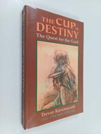 The Cup of Destiny : The Quest for the Grail