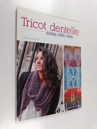 Tricot dentelle : Echarpes, châles, étoles...