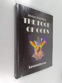Divine nutrition - The food of Gods