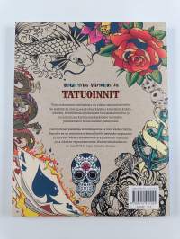 Tatuoinnit : inspiroiva värityskirja - rentoudu ja vapauta luovuutesi (ERINOMAINEN)