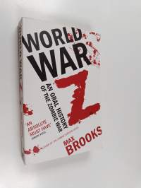 World war Z : an oral history of the zombie war
