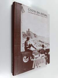 Costa do Estoril : Un seculo de turismo ; A century of tourism