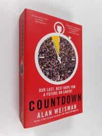 Countdown : Our Last, Best Hope for a Future on Earth?