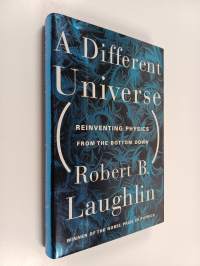 A different universe breinventing physics from the bottom down
