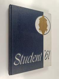 Student &#039;61 : The Yearbook Staff Presents the story of a happy and successful year in the 1961 &quot;Student&quot; to the students of Port Huron High School - 1961 yearbook...