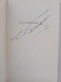 Kullankaivajat : kertomuksia Lemmenjoen kultamailta (signeerattu)