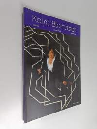 Kaisa B : sisustuksia, ajatuksia, elämää (signeerattu)