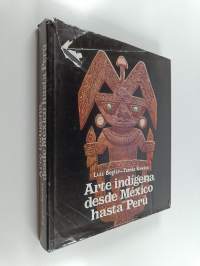 Arte indígena desde México hasta Perú