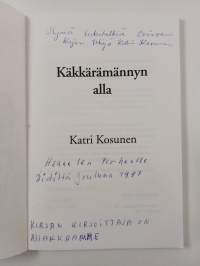 Käkkärämännyn alla (signeerattu, tekijän omiste)