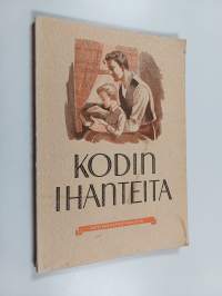 Kodin ihanteita : Kokoelma kasvatusaiheisia kirjoitelmia