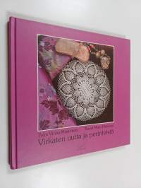 Virkaten uutta ja perinteistä