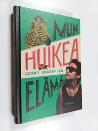 Mun huikea elämä