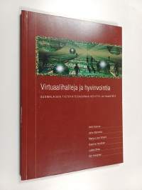 Virtuaalihalleja ja hyvinvointia : suomalaisen tietoyhteiskunnan kehitys ja haasteet