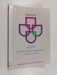 Kaupunki ja maaseutu : avoliitto vai susipari?
