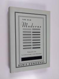 The old moderns : essays on literature and theory
