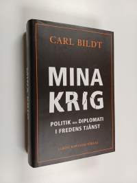 Mina krig politik och diplomati i fredens tjänst