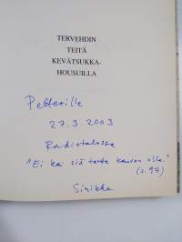 Tervehdin teitä kevätsukkahousuilla ja muita kirjoituksia (signeerattu, tekijän omiste)