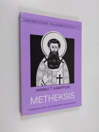 Metheksis : partisipaation teema John Meyendorffin neopalamismissa = the theme of participation in the neopalamism of John Meyendorff