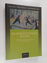 Monikasvoinen Suomi : venäläisten mielikuvia Suomesta ja suomalaisista