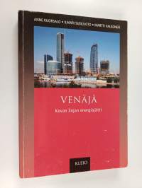 Venäjä : kovan linjan energiajätti