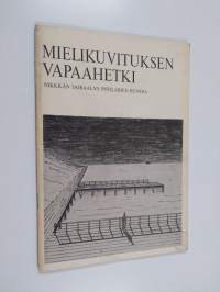 Mielikuvituksen vapaahetki : Nikkilän sairaalan potilaiden runoja