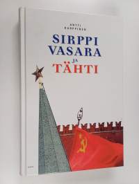 Sirppi, vasara ja tähti : kansallisesta aatteesta uuden Venäjän ideologia